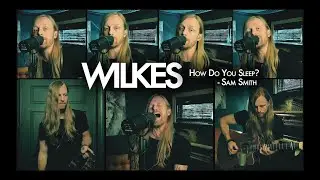 Sam Smith // How Do You Sleep? // Cover by WILKES