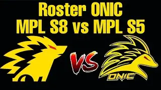 ROSTER ONIC SEASON 8 VS ONIC SEASON 5
