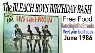 The Bleach Boys Birthday Bash - JUNE 1986