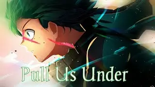 Nightcore-Pull Us Under
