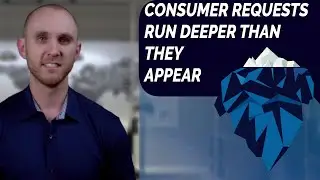 Consumer Requests Run Deeper Than They Appear
