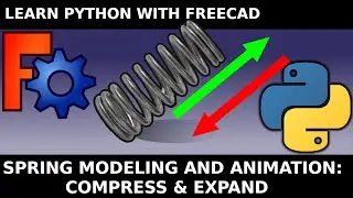 Freecad: Spring animation / simulation in Python. Beginners guide to macro programming / scripting