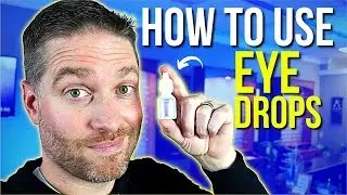 How To Use EYE DROPS - How To Put Eye Drops in Correctly