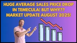 Huge Drop In Average Sales Price in Temecula! Why??? August Market Update!
