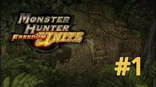 Monster Hunter Freedom Unite (part 1)