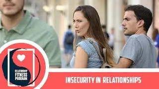 Insecurity in Relationships | Relationship FItness Program | Neha jain | SE2-E01