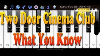 Two Door Cinema Club - What You Know - How to Play Piano Melody