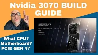 Nvidia RTX 3070 BUILD GUIDE, CPU, MOTHERBOARD, PSU, RAM