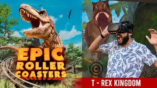 Epic Roller Coaster  | T Rex Kingdom [ VR Gameplay ]