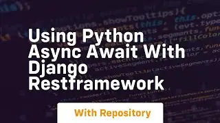 Using python async await with django restframework