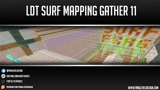 LDT Surf Mapping Gather 11 : Level Design Timelapse