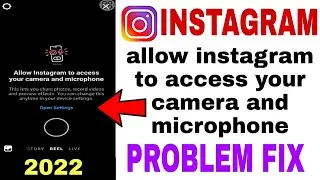 Allow Instagram To Access Your Camera And Microphone Problem | Instagram Camera Not Working 2022