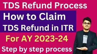 TDS refund process AY 2023-24 | how to claim TDS refund online | how to withdraw TDS amount in ITR