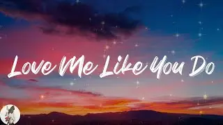 Ellie Goulding - Love Me Like You Do (Lyric Video)