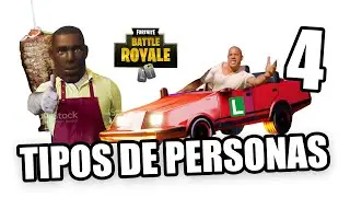 TIPOS DE PERSONAS EN FORTNITE 4