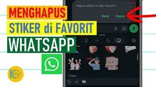 Cara Menghapus Stiker Favorit WA (Whatsapp) | Tips and Tricks WA