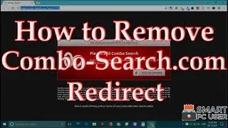 Remove Combo-Search.com Redirect from All Browsers (Chrome, Firefox, Edge, IE)