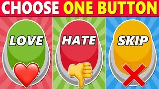 Choose One BUTTON…! 😱 Love It, Hate It or Skip It! ❤️👎❌ (part 2)