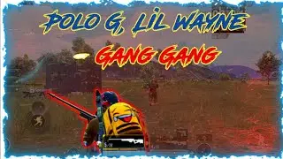 PUBG Mobile Montage | Polo G, Lil Wayne -Gang Gang