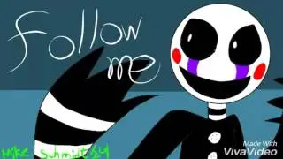 FNAF Song-Follow Me