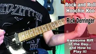Rock and Roll Hoochie Koo - Rick Derringer. Awesome Riff of the Day and How to Play it.