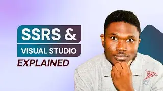 Part 4: Understanding SSRS and Visual Studio Interface
