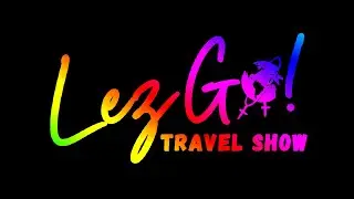 Lez Go Travel Show Trailer