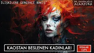 Kaostan Beslenen Kadınlar!  (S244)| Dr. TOA Kısalar