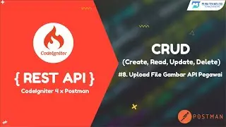 CodeIgniter 4 Postman REST API Tutorial #8. CRUD Employee Image File Upload API