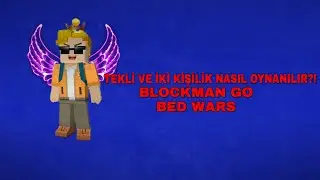 BLOCKMAN GO SOLO VE İKİLİ NASIL OYNANILIR? ARKADAŞLA BIRLIKTE NASIL OYNANILIR- BLOCKMAN GO BEDWARS
