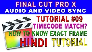 FCPX Tutorial#09 | Audio Video Sync Exact Frame | Hindi Tutorial | Final Cut Pro 10.4.10 | How to Do