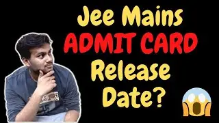 JEE Main Admit Card released? - Yes or No? - What happened?