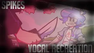 Spikes Vocal Recreation [Friday Night Funkin' Soft] + FLP and Midis
