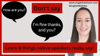 Learn how to answer the question 'How are you?' like a native speaker! [Speak fluent English]