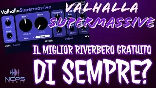 Ho provato il Valhalla Supermassive: Il miglior riverbero/delay gratuito di sempre?