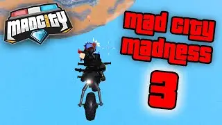 Mad City Madness #3