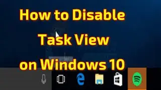 How to Disable Task View on Windows 10