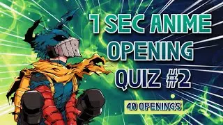1 SEC ANIME OPENING QUIZ #2 | 40 OPENINGS |