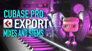LEARN CUBASE - 28.  Export Mixes and Stems