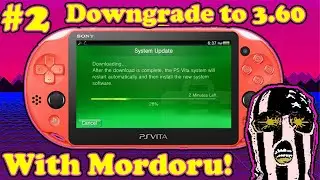 PS Vita CFW Series #2 - Downgrading to 3.60 with Mordoru (THE $ FIRMWARE) 2020
