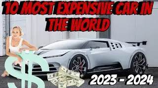 10 Most Expensive Car in the World 2023 - 2024, Watch this!