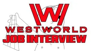 Westworld job Interview