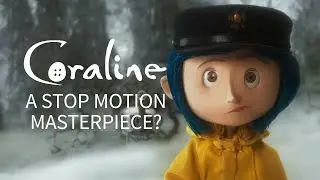 Coraline (2009), A Stop Motion Spectacle | Art & Animation Study