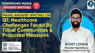 UPSC Mains Answer Writing Practice - Day 1 | Q1: Healthcare Challenges Faced By Tribal Communities