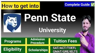 PENN STATE UNIVERSITY| admission process Fees,scholarships,SAT, ACT