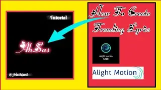 Alight Motion Lyrics Tutorial - How To Make iMovie LyricsIn Android phone|Trending Lyrics| _Mo.Navid