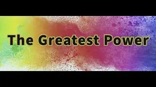 Our Greatest Power?