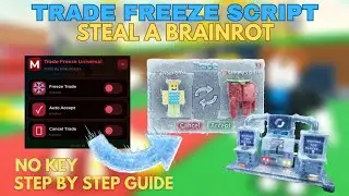 [2026 WORKING] Trade Freeze Script ❄️ Steal Brainrot Script | No Key, Undetected, Safe!