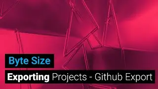 Exporting your Project - Export to Github Pages - Byte Size