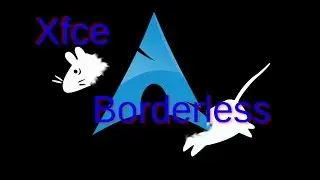 Xfce Borderless Windows